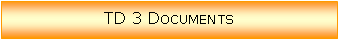 Zone de Texte: TD 3 Documents