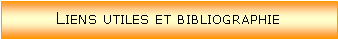 Zone de Texte: Liens utiles et bibliographie
