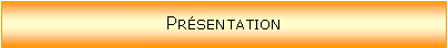 Zone de Texte: Prsentation