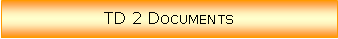 Zone de Texte: TD 2 Documents