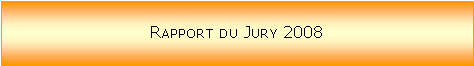 Zone de Texte: Rapport du Jury 2008