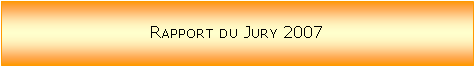Zone de Texte: Rapport du Jury 2007