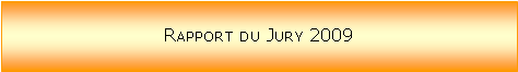 Zone de Texte: Rapport du Jury 2009